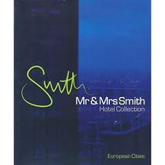 Mr & Mrs Smith Hotel Collection European Cities (Mr and Mrs Smith Collection)