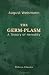 The Germ-Plasm. A Theory of Heredity