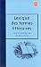 Lexique des termes littéraires Lexique des termes littéraires