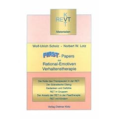 FIRST-Papers zur Rational-Emotiven Verhaltentherapie. 6 Aufs�tze aus den Jahren 1988-1990