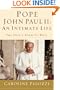 Pope John Paul II: An Intimate Life: The Pope I Knew So Well