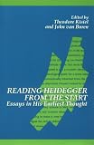 Reading Heidegger from the Start
 Essays in His Earliest Thought (Contemporary Continental Philosophy),
