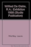Wilfrid de Glehn, RA (1870-1951) : exhibition 1998