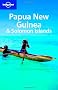 Papua New Guinea: And Solomon Islands (Lonely Planet Papua New Guinea & Solomon Islands)