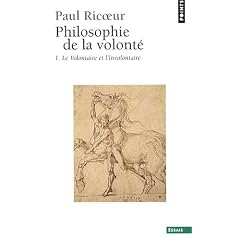 Philosophie de la volont� : Tome 1 : Le Volontaire et l'Involontaire