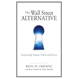 The Wall Street Alternative: Surprisingly Simple, Stable and Secure