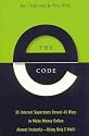 The E-Code: 34 Internet Superstars Reveal 44 Ways to Make Money Online Almost Instantly---Using Only Email