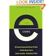 The E-Code: 33 Internet Superstars Reveal 43 Ways to Make Money Online Almost...