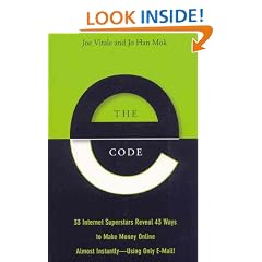 The E-Code: 33 Internet Superstars Reveal 43 Ways to Make Money Online Almost Instantly - Using Only E-Mail!