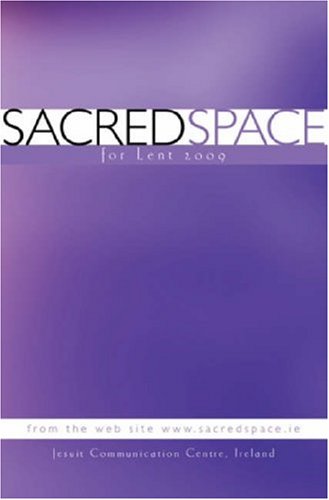 Sacred Space for Lent 2009 (Sacred Space) under Mysticism in The Books Store