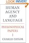 Philosophical Papers: Volume 1, Human Agency and Language (Philosophical Papers (Cambridge))