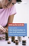 Produkt-Bild: Die Kostentreiber in den Griff bekommen: ARD-Ratgeber Geld. Energie, Mobilit&auml;t, Kommunikation