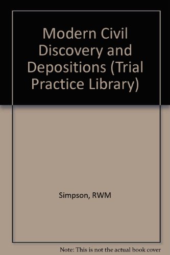 Civil Discovery and Depositions (Trial Practice Library)