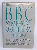 The BBC Symphony Orchestra : the first fifty years 1930-1980