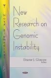 New Research on Genomic Instability