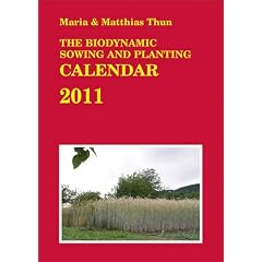 The Biodynamic Sowing and Planting Calendar 2011