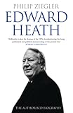 Edward Heath : the authorised biography
