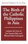 The Birth of the Catholic Philippines in Asia