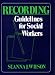 Recording Guidelines for Social Workers by Janet Wilson ISBN 0029358108