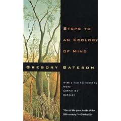 Steps to an Ecology of Mind: Collected Essays in Anthropology, Psychiatry, Evolution and Epistemology