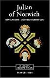 Image of Julian of Norwich: Revelations of Divine Love and The Motherhood of God (Library of Medieval Women)