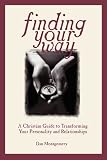 Finding Your Way: A Christian Guide to Transforming Your Personality Relationships