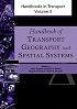 Handbook of Transport Geography and Spatial Systems, Volume 5 (Handbooks in Transport) (Handbooks in Transport)
