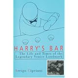 Harry's Bar: The Life and Times of the Legendary Venice Landmark