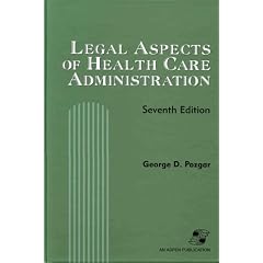 Legal Aspects of Health Care Administration