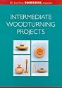 Intermediate Woodturning Projects: Best from "Woodturning Magazine" (Master Craftsmen)