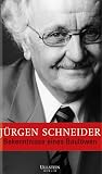 Bekenntnisse eines Baul�wen