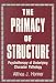 The Primacy of Structure: Psychotherapy of Underlying Character Pathology