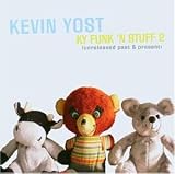 Revue Kevin Yost  / KY Funk N Stuff, Vol. 2: Unreleased - Past & Present