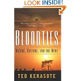 Bloodties: Nature, Culture, and the Hunt by Ted Kerasote