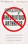 Conquering Rheumatoid Arthritis: An Illustrated Guide to Understanding the Treatment and Control of Rheumatoid Arthritis (EMPOWERING PRESS SERIES)