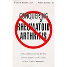 Conquering Rheumatoid Arthritis: An Illustrated Guide to Understanding the Treatment and... by  William MD Bensen; Wynn Bensen; Martin Atkinson