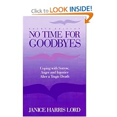No Time for Goodbyes: Coping With Sorrow, Anger, and Injustice After a Tragic Death