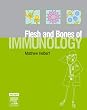 The Flesh and Bones of Immunology, (Flesh & Bones)