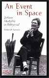 An Event in Space: Joanne Akalaitis in Rehearsal (Career Development Series)