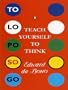 Teach Yourself How To Think