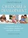 The Complete Childcare and Development: Raising Happy, Healthy and Confident Children