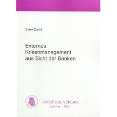 Externes Krisenmanagement aus Sicht der Banken