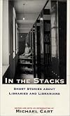 In the Stacks: Short Stories about Libraries and Librarians