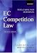 EC Competition Law: Text, Cases, and Materials