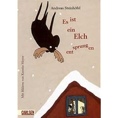 Es ist ein Elch entsprungen