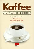 Produkt-Bild: Kaffee. Die kleine Schule