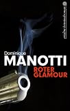 Roter Glamour - Dominique Manotti