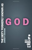 The Deity Formerly Known as God