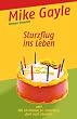 Sturzflug ins Leben oder Wie ich meinen 30. Geburtstag doch noch �berlebte