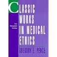 Classic Works in Medical Ethics: Core Philosophical Readings
